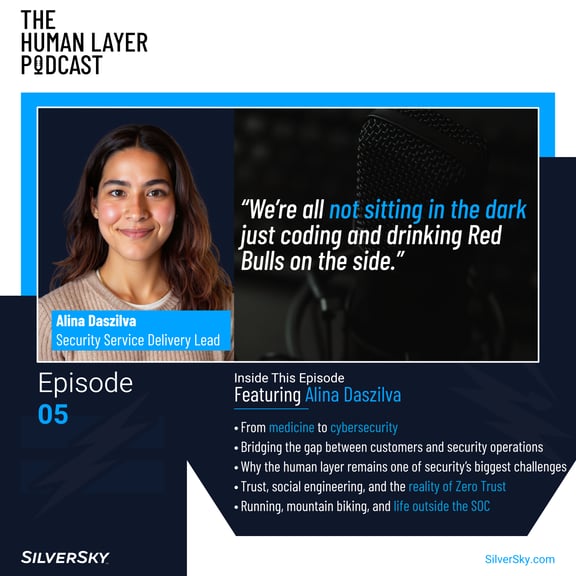 Alina DaSilva on SilverSky: The Human Layer Podcast