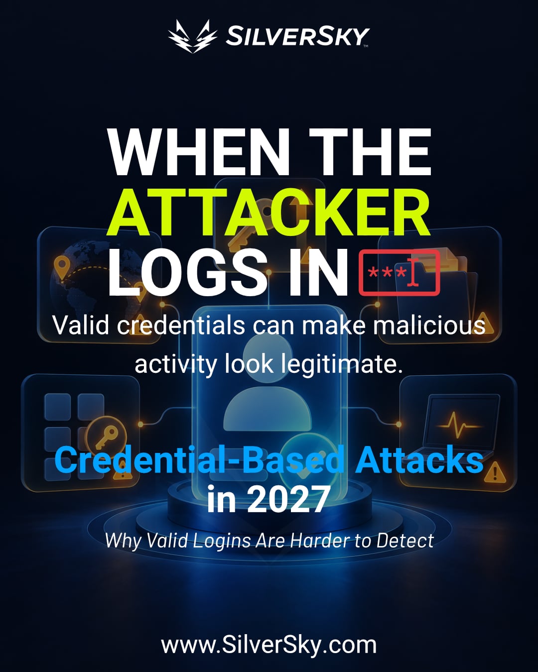 Credential-Based Attacks: What Security Teams Should Prepare for in 2027